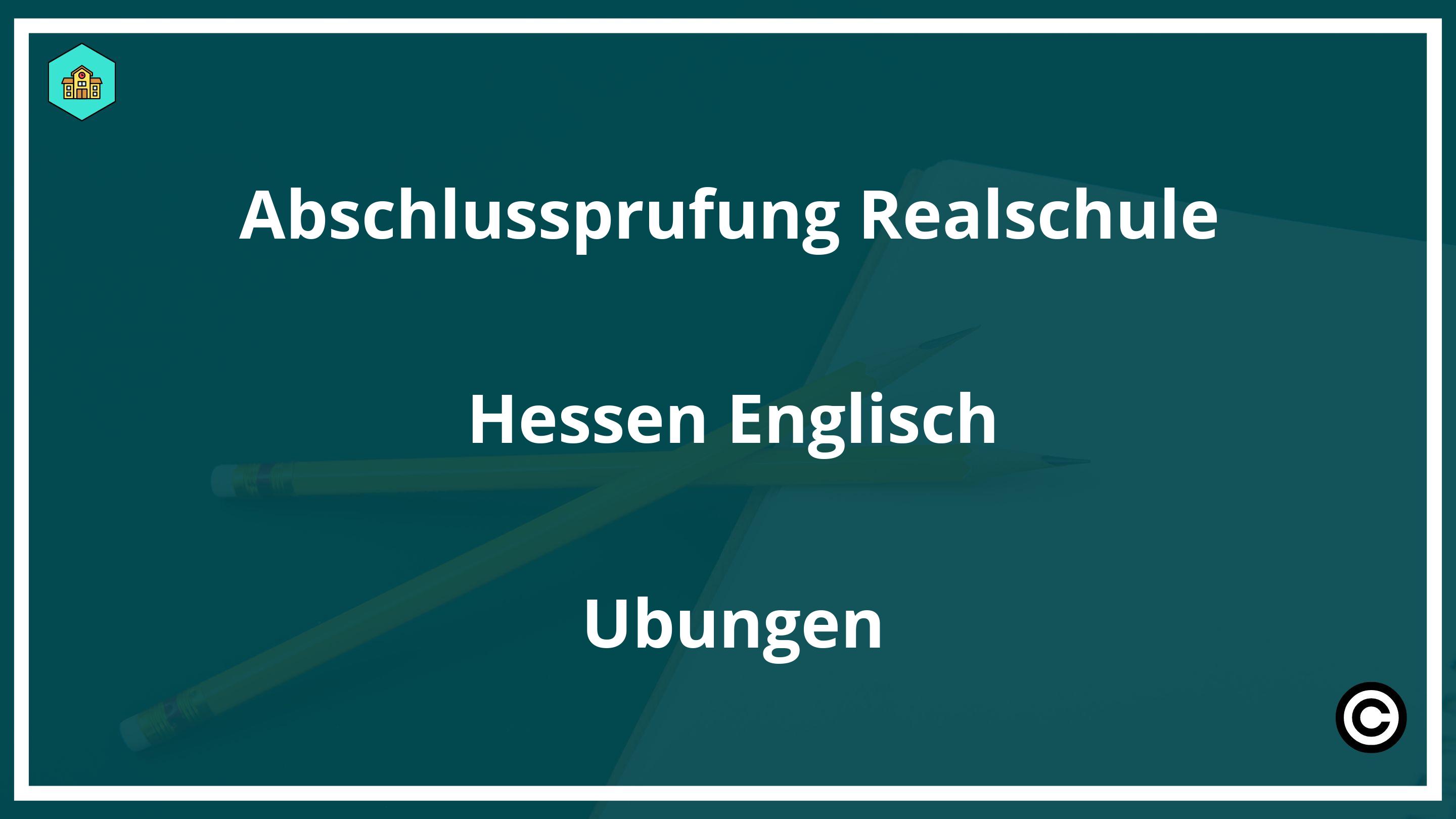 Abschlussprüfung Realschule Hessen Englisch Übungen PDF