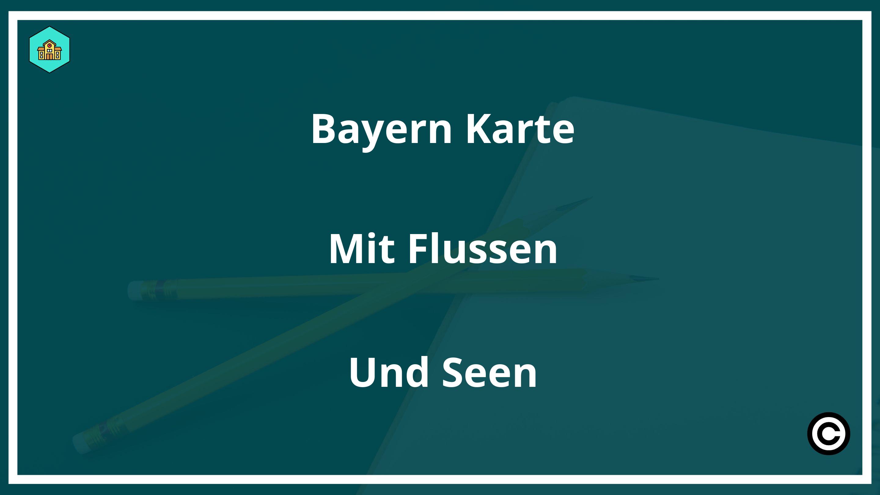 Bayern Karte Mit Flüssen Und Seen PDF