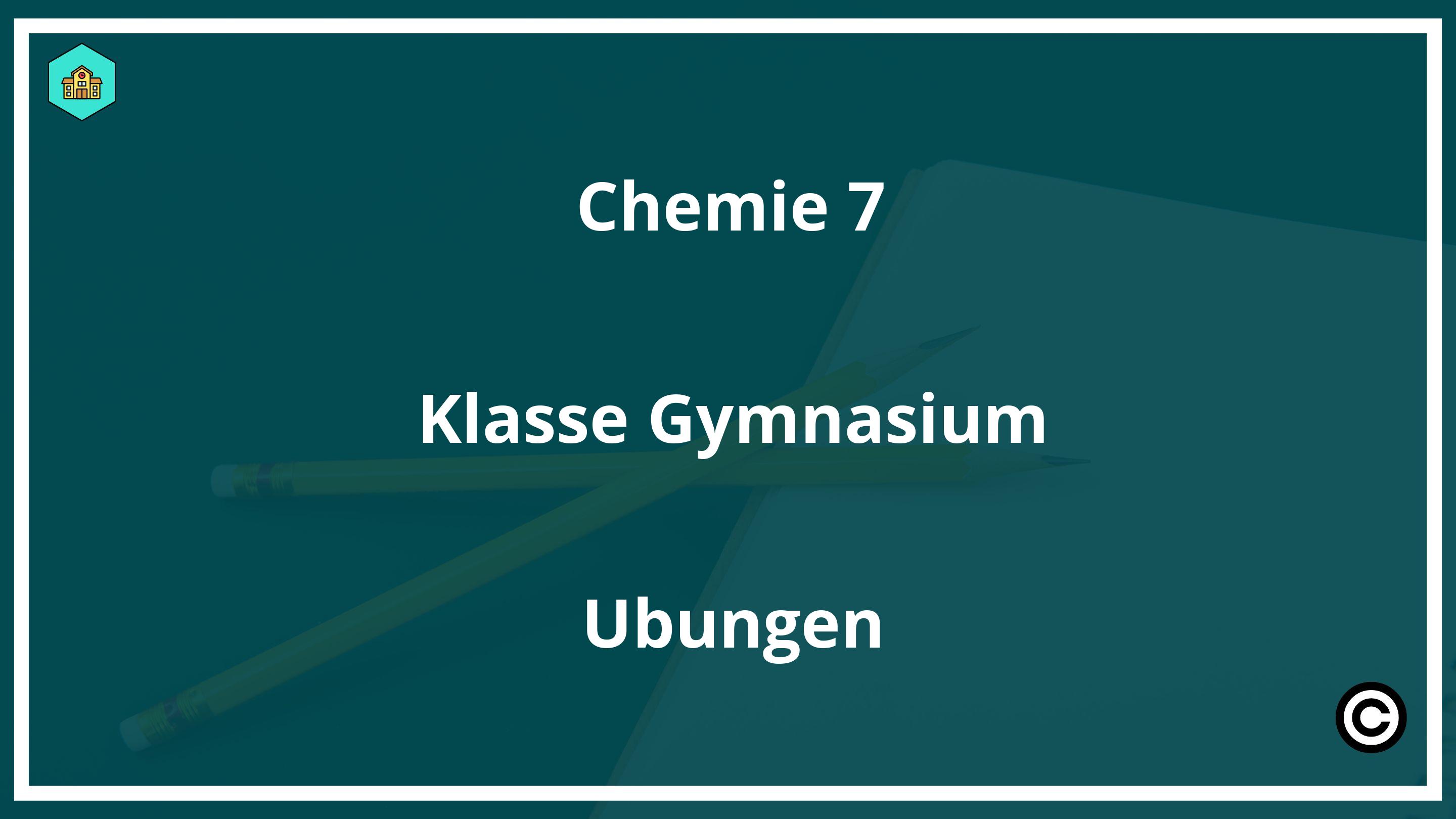 Chemie 7 Klasse Gymnasium Übungen PDF