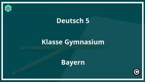 Deutsch 5 Klasse Gymnasium Bayern