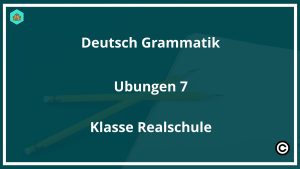 Deutsch Grammatik Übungen 7 Klasse Realschule