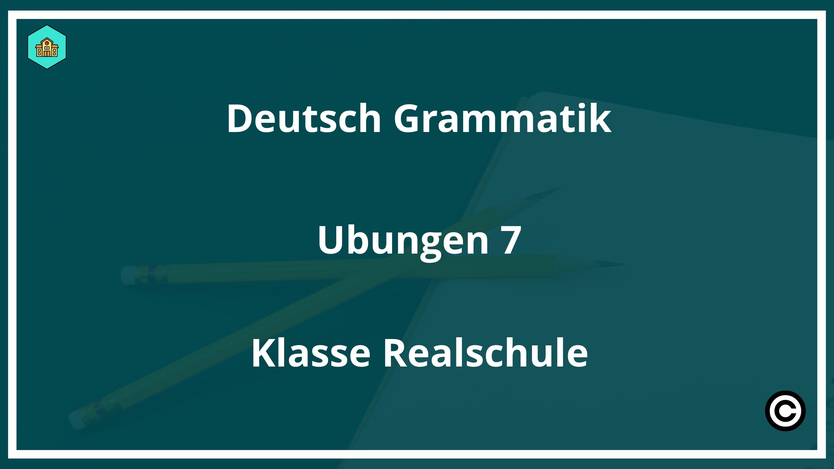 Deutsch Grammatik Übungen 7 Klasse Realschule PDF