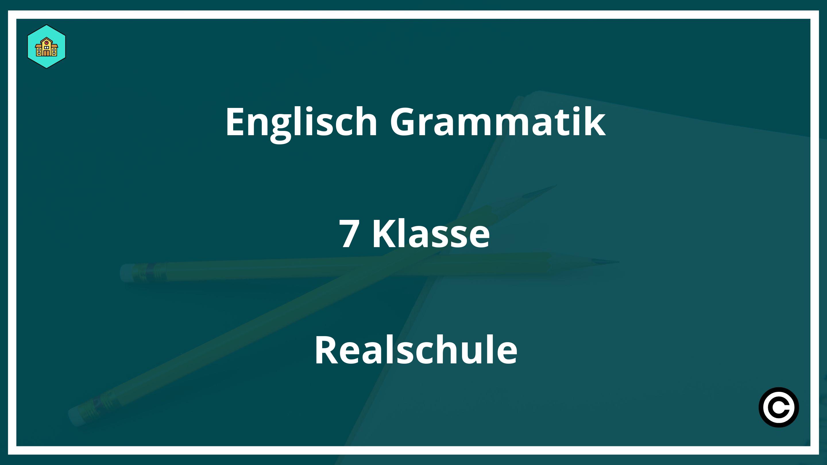 Englisch Grammatik 7. Klasse Realschule PDF