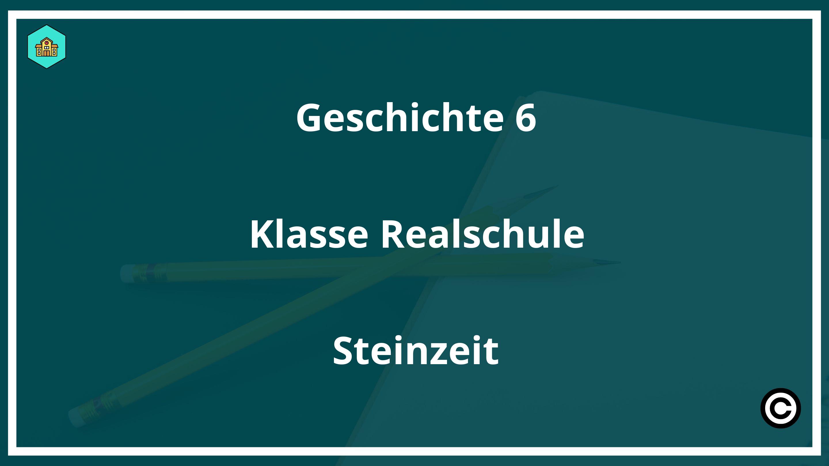 Geschichte 6 Klasse Realschule Steinzeit PDF