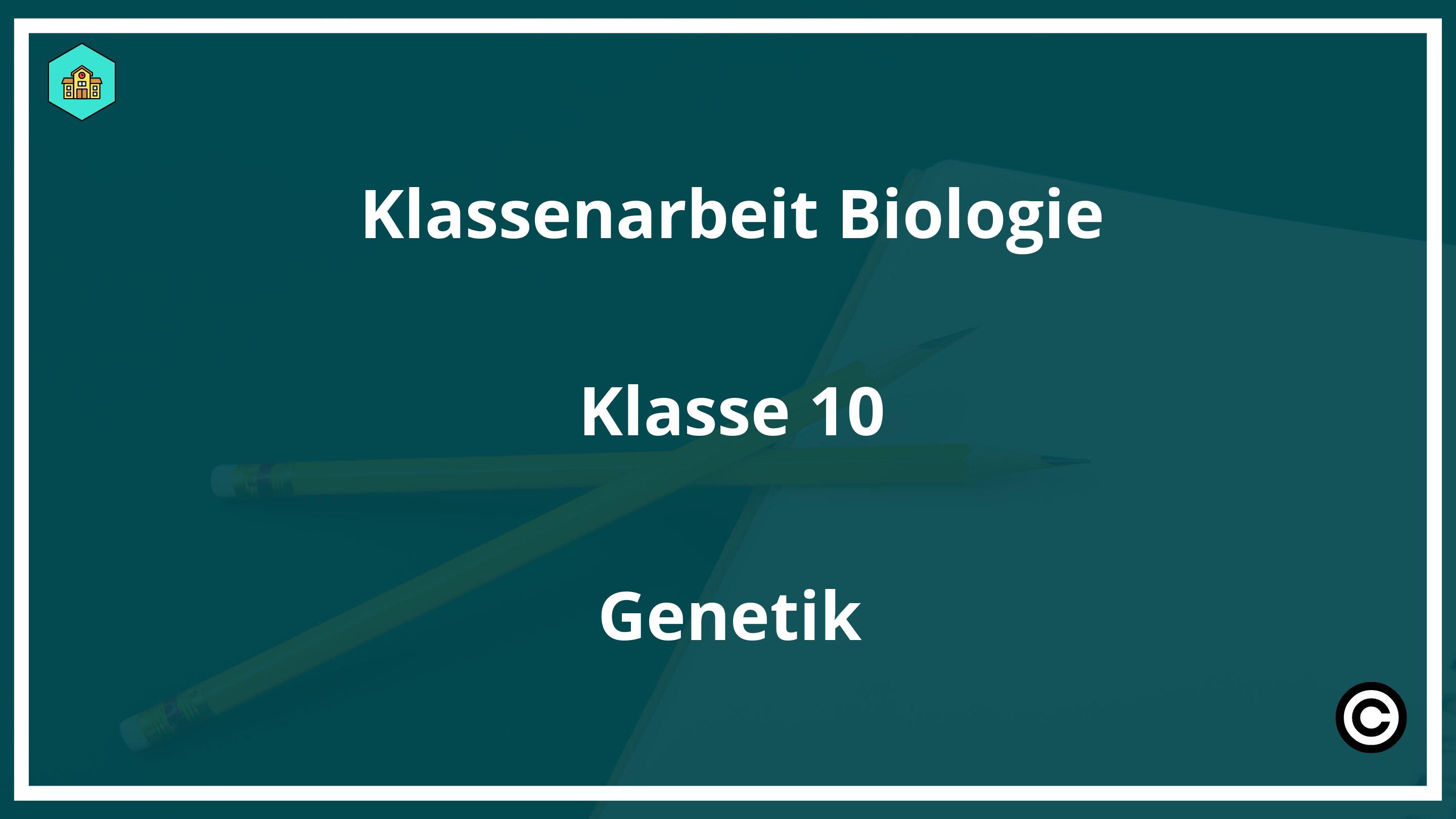 Klassenarbeit Biologie Klasse 10 Genetik PDF