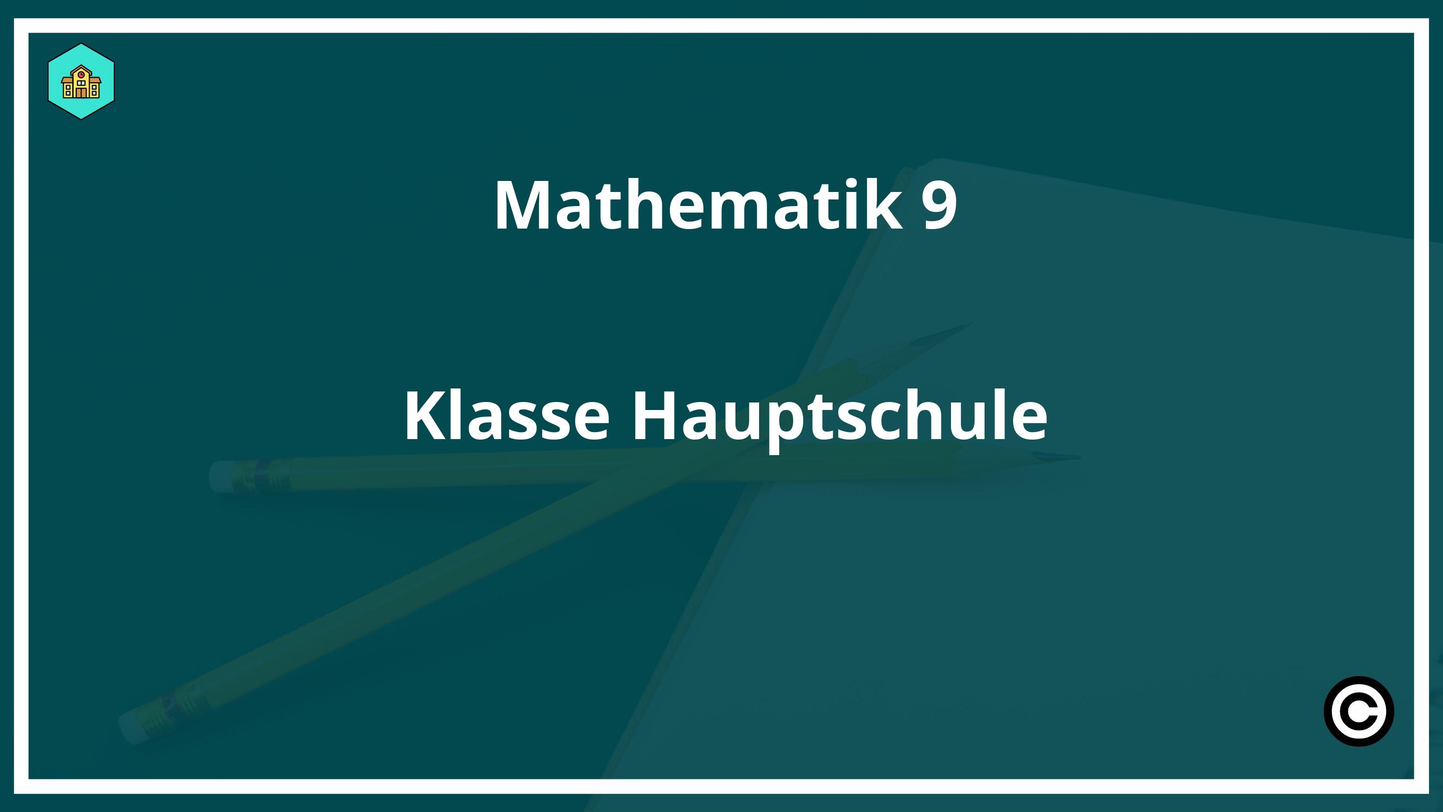 Mathematik 9. Klasse Hauptschule PDF