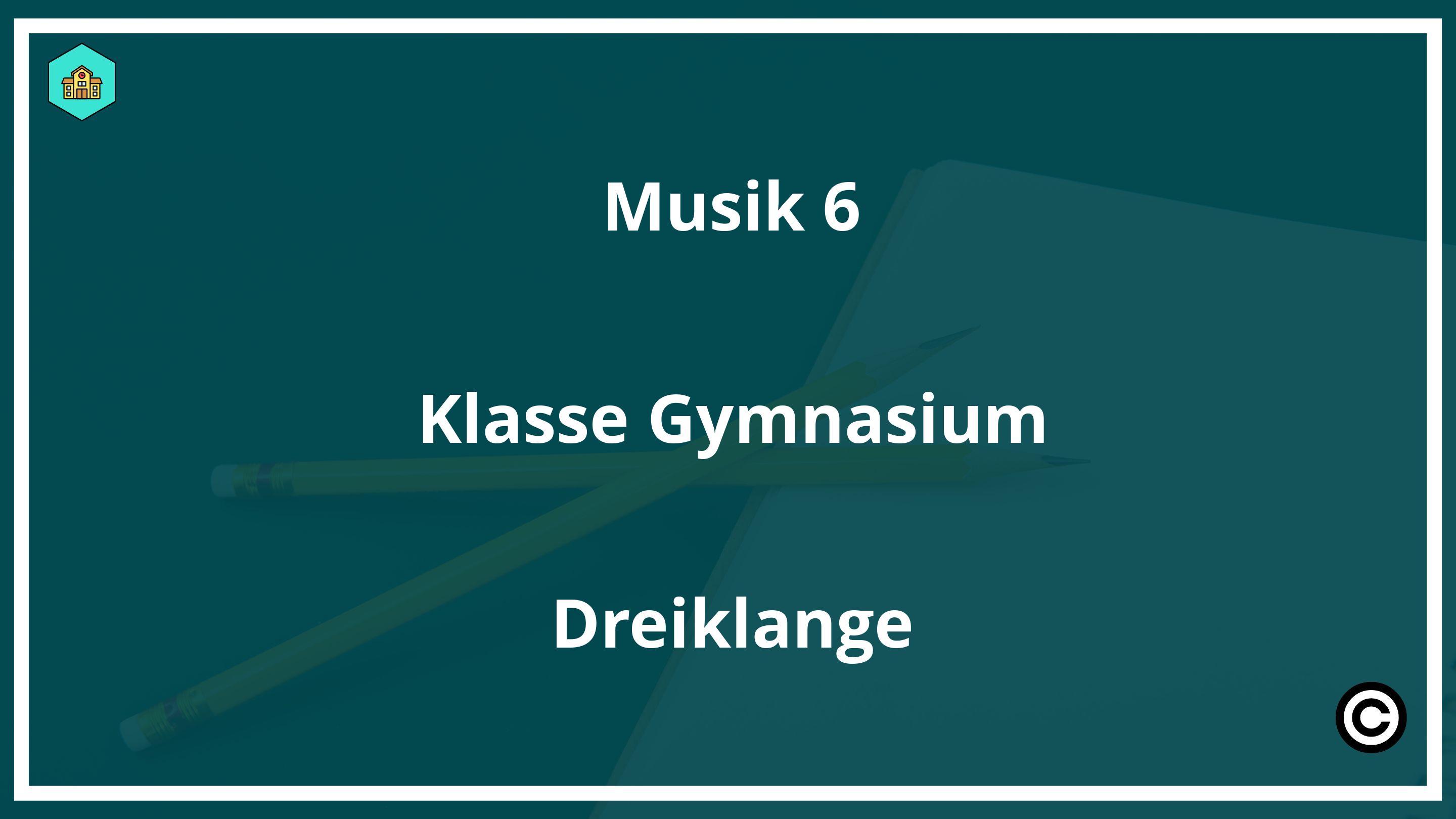 Musik 6 Klasse Gymnasium Dreiklänge PDF