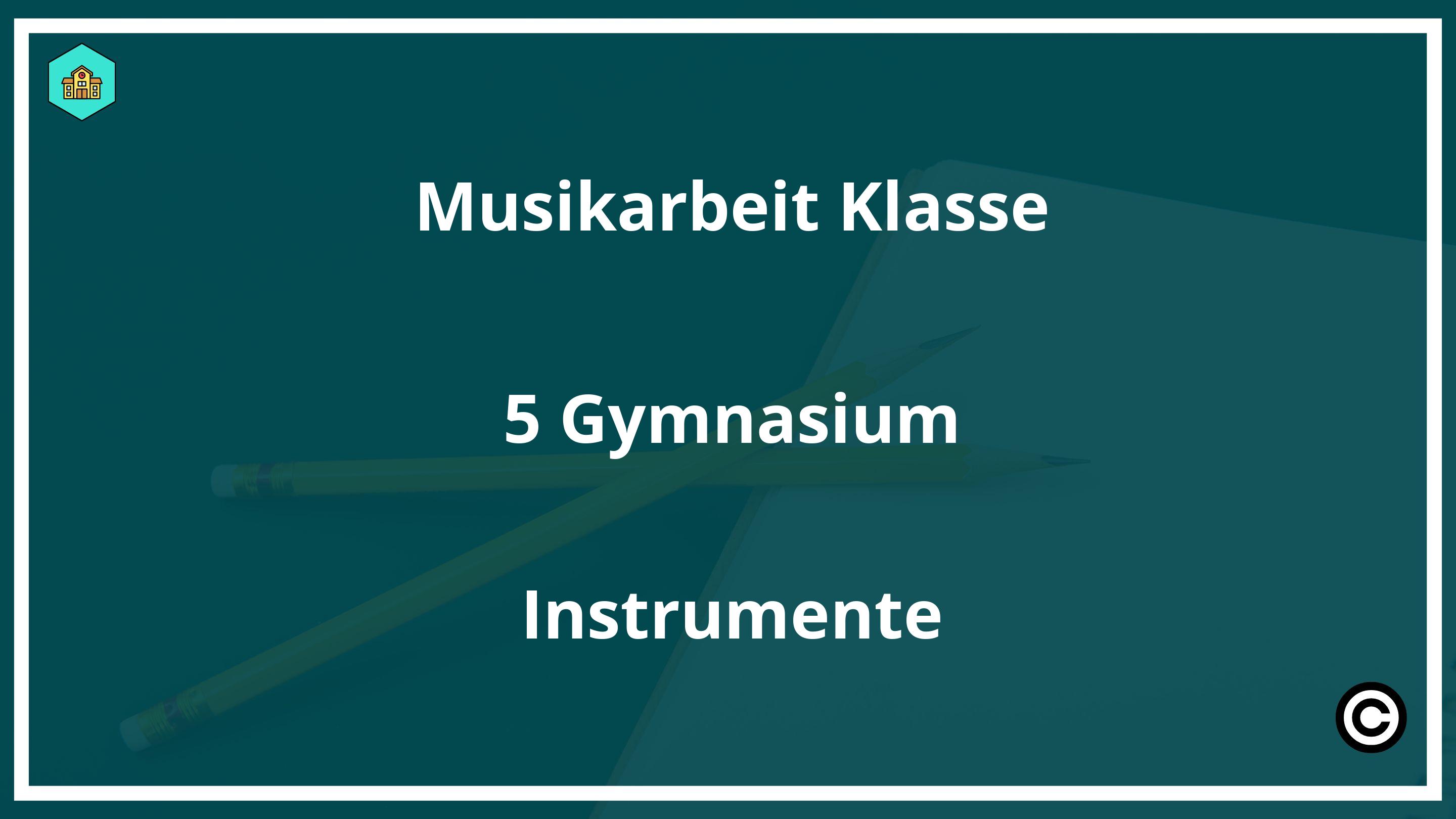 Musikarbeit Klasse 5 Gymnasium Instrumente PDF