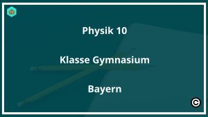 Physik 10 Klasse Gymnasium Bayern