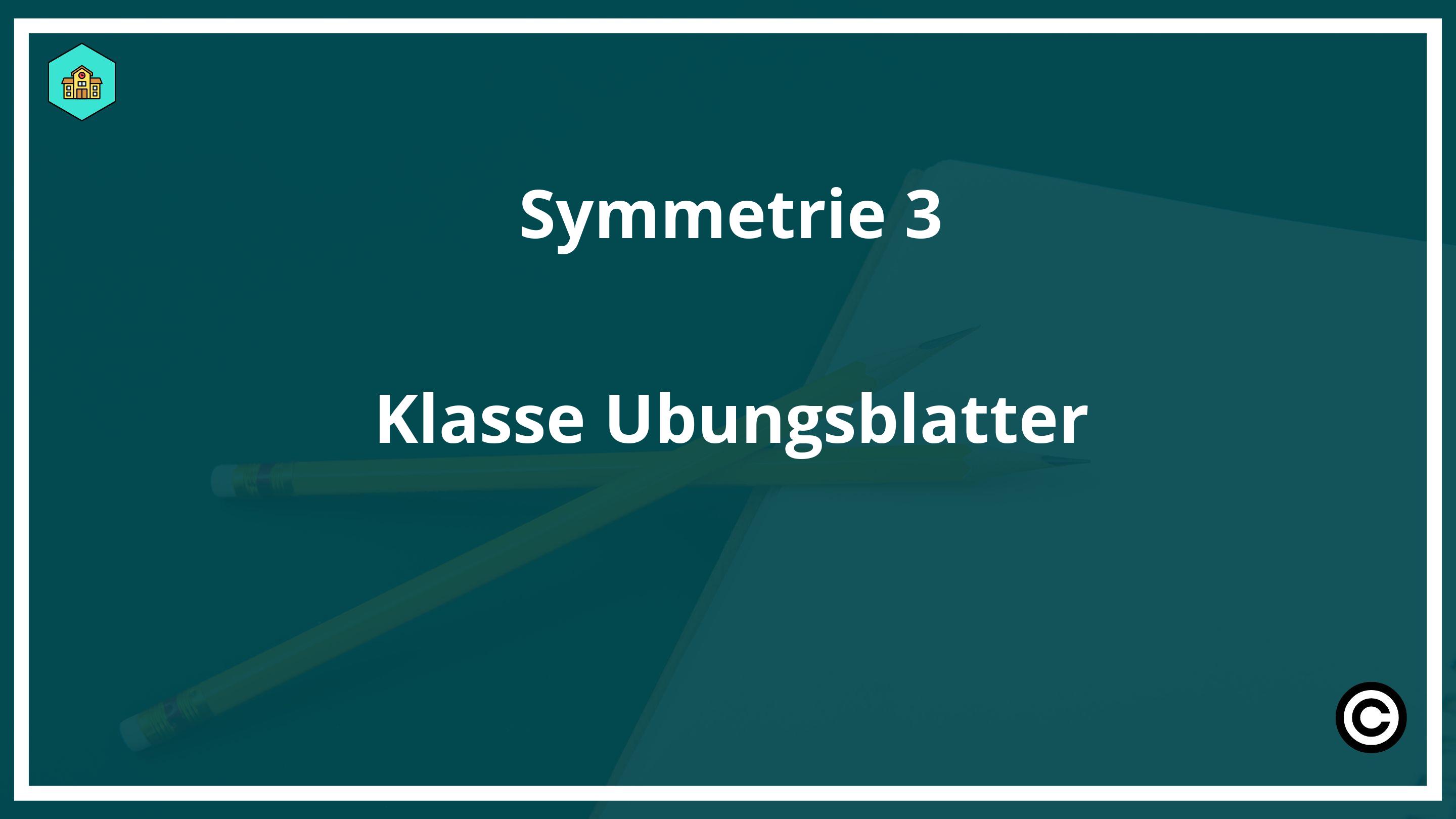 Symmetrie 3. Klasse Übungsblätter PDF