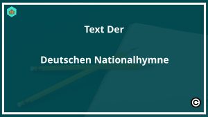 Text Der Deutschen Nationalhymne Zum Ausdrucken