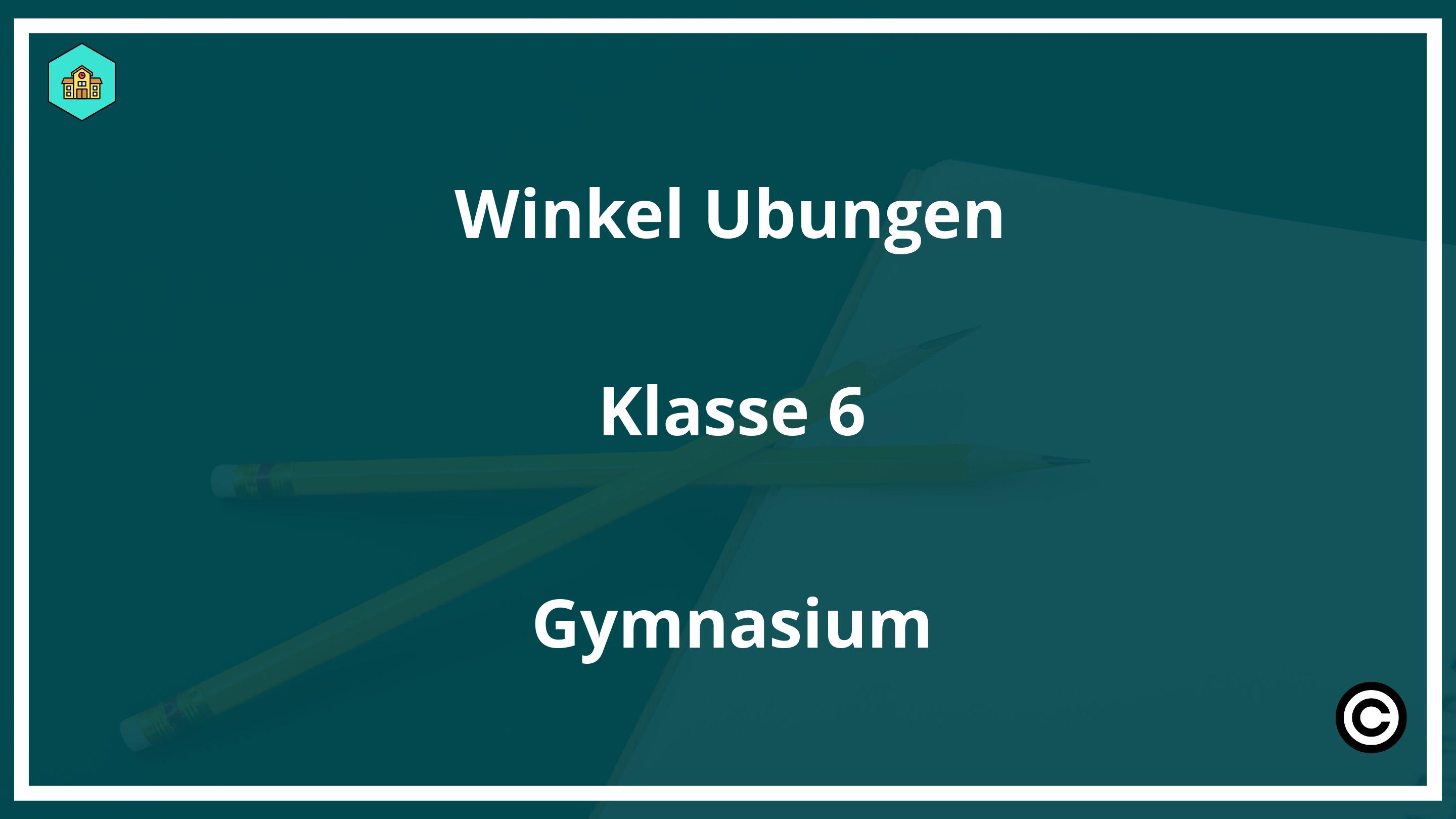 Winkel Übungen Klasse 6 Gymnasium PDF